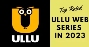 Top Rated Ullu Web Series Name List 2023 | best Ullu Web Series 2023 list | साल 2023 मे लोगो ने इन उल्लू वेब सीरीज़ को सबसे अधिक बार देखा! | List of Top Rated Ullu Web Series 2023