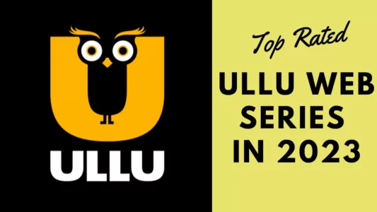 Top Rated Ullu Web Series Name List 2023 | best Ullu Web Series 2023 list | साल 2023 मे लोगो ने इन उल्लू वेब सीरीज़ को सबसे अधिक बार देखा! | List of Top Rated Ullu Web Series 2023